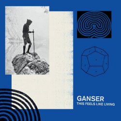 Ganser - This Feels Like Living (2016) [EP]