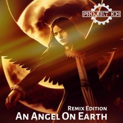 Projekt Ich - An Angel On Earth (Remix Edition) (2025) [EP]