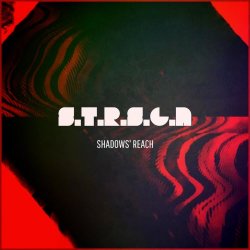 S.T.R.S.G.N - Shadows' Reach (2019) [Single]