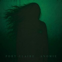 Port Claire - Anomie (2025)