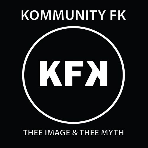 Kommunity FK - Thee Image & Thee Myth (2015)