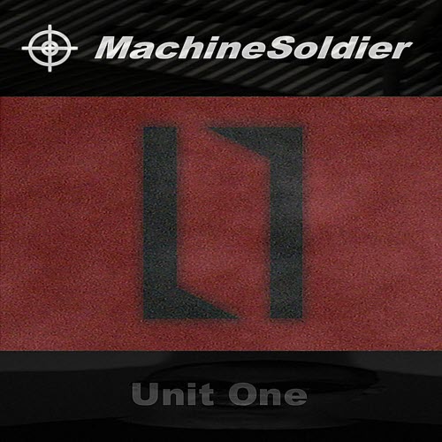 MachineSoldier - Unit One (2006)
