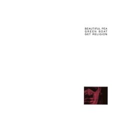 Beautiful Pea Green Boat - Get Religion (1988)