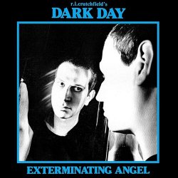 Dark Day - Exterminating Angel (2012) [Remastered]