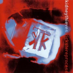 Kidneythieves - Trickstereprocess (2003)