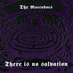 The Morendoes - There Is No Salvation (1994) [EP]