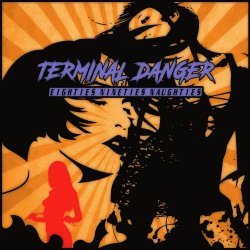 Terminal Danger - Eighties Nineties Naughties (2018)