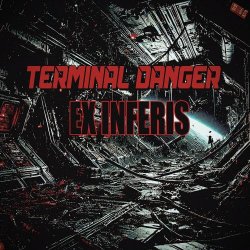 Terminal Danger - Ex Inferis (2025) [Single]