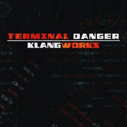 Terminal Danger - Klangworks (2017)
