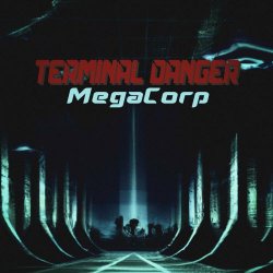 Terminal Danger - Megacorp (2022) [EP]