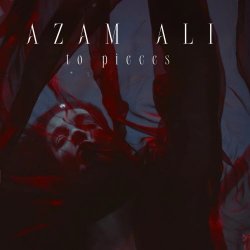 Azam Ali - To Pieces (2025) [Single]