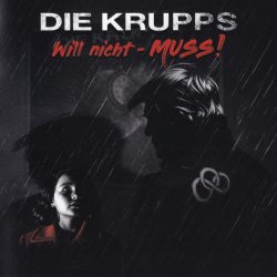 Die Krupps - Will Nicht - Muss! / Collision Course (2025) [EP]