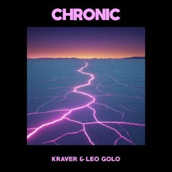 Kraver & Leo Golo - Chronic (2025) [Single]