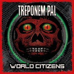Treponem Pal - World Citizens (2025)