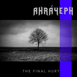 Ahráyeph - The Final Hurt (2025)