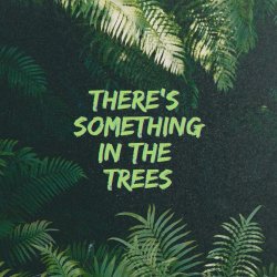 Glitter Nemesis - There's Something In The Trees (2025) [Single]