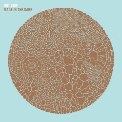 Hot Chip - Made In The Dark (2008)