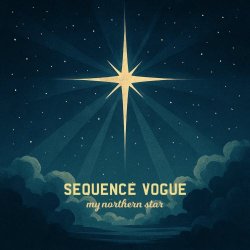 Sequence Vogue - My Northern Star (2025) [EP]