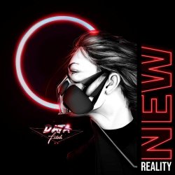 Data Fatale - New Reality (2020) [EP]