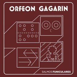 Orfeon Gagarin - Salmos Funiculares (2022)