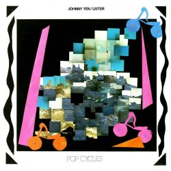 Johnny Yen - Pop Cycles (2022) [Remastered]