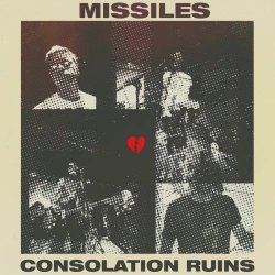 Missiles - Consolation Ruins (2025)
