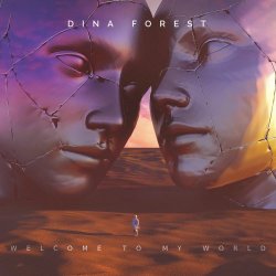 Dina Forest - Welcome To My World (2025) [Single]
