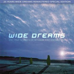 Wide Dreams - The Lost Scrolls Of Wisdom And Knowledge (25 Years Wide Dreams Remastered Special Edition) (2022)