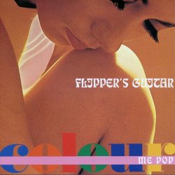 Flipper's Guitar - Colour Me Pop (2006) [Remastered]