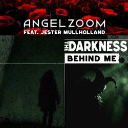 Angelzoom - The Darkness Behind Me (2025) [Single]
