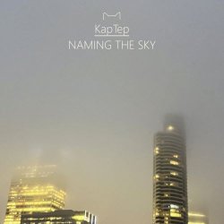 KapTep - Naming The Sky (2025)