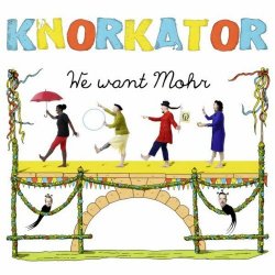 Knorkator - We Want Mohr (Deluxe Version) (2014) [2CD]