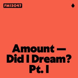 Amount - Did I Dream? Pt. I (2023) [Single]