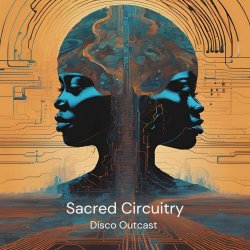 Disco Outcast - Sacred Circuitry (2025) [EP]