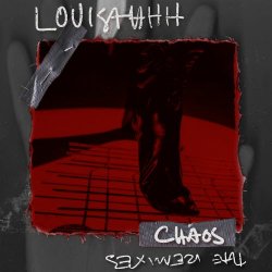 Louisahhh!!! - Chaos: The Remixes (2020) [EP]