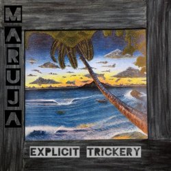 Maruja - Explicit Trickery (2017) [EP]