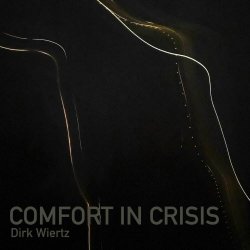 Dirk Wiertz - Comfort In Crisis (2025) [EP]