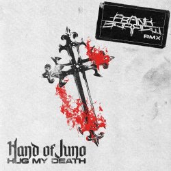 Hand Of Juno - Hug My Death (Franksorrow Remix) (2025) [Single]
