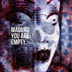 Maduro - You Are Empty (2025) [Single]