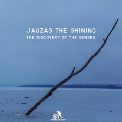 Jauzas The Shining - The Discovery Of The Senses (2020)