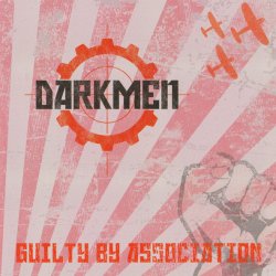 Darkmen - Guilty By Association (2009)