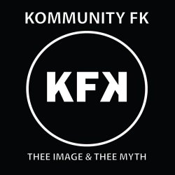 Kommunity FK - Thee Image & Thee Myth (2015)