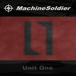 MachineSoldier - Unit One (2006)