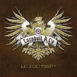 Turnbull A.C's - Let's Get Pissed! (2008)