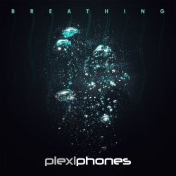 Plexiphones - Breathing (2021) [Single]