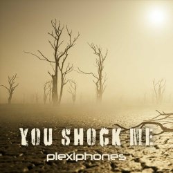 Plexiphones - You Shock Me (2021) [Single]