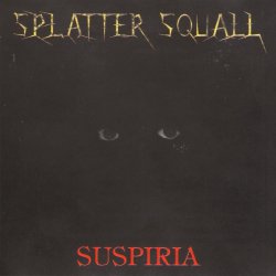 Splatter Squall - Suspiria (1997) [EP]