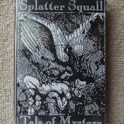 Splatter Squall - Tals Of Mystery (1993)