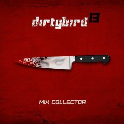 Dirty Bird 13 - Mix Сollector (2012) [EP]