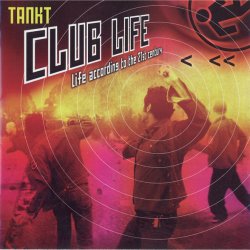 Tankt - Club Life (2005)